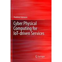 Cyber Physical Computing for IoT-driven Services [Paperback]