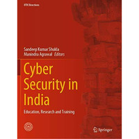 Cyber Security in India: Education, Research and Training [Paperback]