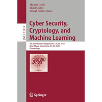 Cyber Security, Cryptology, and Machine Learning: 7th International Symposium, C [Paperback]