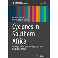 Cyclones in Southern Africa: Volume 3: Implications for the Sustainable Developm [Hardcover]