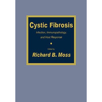 Cystic Fibrosis: Infection, Immunopathology, and Host Response [Paperback]