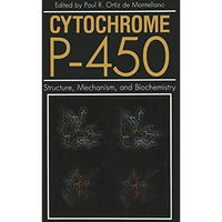 Cytochrome P-450: Structure, Mechanism, and Biochemistry [Paperback]