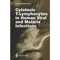 Cytotoxic T-Lymphocytes in Human Viral and Malaria Infections [Paperback]