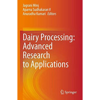 Dairy Processing: Advanced Research to Applications [Paperback]