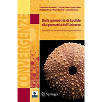 Dalla geometria di Euclide alla geometria dell'Universo: Geometria su sfera, cil [Paperback]