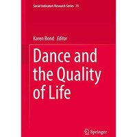 Dance and the Quality of Life [Hardcover]