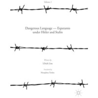 Dangerous Language  Esperanto under Hitler and Stalin [Paperback]