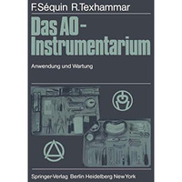 Das AO-Instrumentarium: Anwendung und Wartung [Paperback]