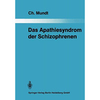 Das Apathiesyndrom der Schizophrenen: Eine psychopathologische und computertomog [Paperback]