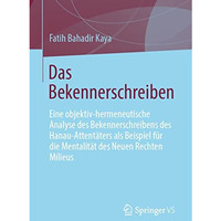 Das Bekennerschreiben: Eine objektiv-hermeneutische Analyse des Bekennerschreibe [Paperback]