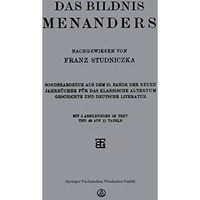 Das Bildnis Menanders: Sonderabdruck aus dem 21. Bande der Neuen Jahrb?cher f?r  [Paperback]