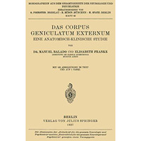 Das Corpus Geniculatum Externum Eine Anatomisch-Klinische Studie [Paperback]