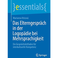 Das Elterngespr?ch in der Logop?die bei Mehrsprachigkeit: Ein Gespr?chsleitfaden [Paperback]