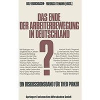 Das Ende der Arbeiterbewegung in Deutschland?: Ein Diskussionsband zum sechzigst [Paperback]