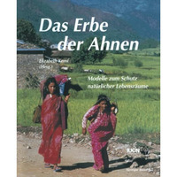 Das Erbe der Ahnen: Modelle zum Schutz nat?rlicher Lebensr?ume [Paperback]