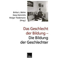 Das Geschlecht der Bildung  Die Bildung der Geschlechter [Paperback]