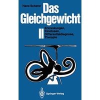 Das Gleichgewicht II: Erkrankungen, Kinetosen, Differentialdiagnose, Therapie [Paperback]