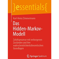 Das Hidden-Markov-Modell: Zufallsprozesse mit verborgenen Zust?nden und ihre wah [Paperback]