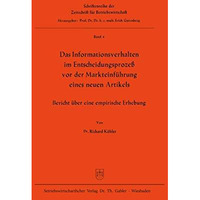 Das Informationsverhalten im Entscheidungsproze? vor der Markteinf?hrung eines n [Paperback]