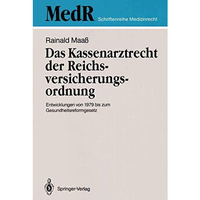 Das Kassenarztrecht der Reichsversicherungsordnung: Entwicklungen von 1979 bis z [Paperback]