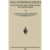 Das K?rperschema: Ein Beitrag zur Lehre vom Bewusstsein des Eigenen K?rpers [Paperback]