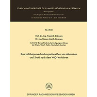 Das Lichtbogenverbindungsschwei?en von Aluminium und Stahl nach dem WIG-Verfahre [Paperback]