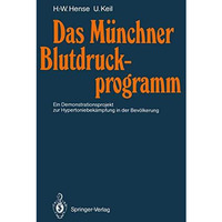 Das M?nchner Blutdruckprogramm: Ein Demonstrationsprojekt zur Hypertoniebek?mpfu [Paperback]