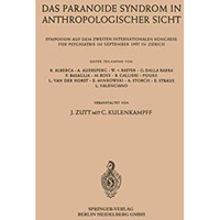 Das Paranoide Syndrom in Anthropologischer Sicht: Symposion auf dem Zweiten Inte [Paperback]