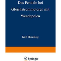 Das Pendeln bei Gleichstrommotoren mit Wendepolen [Paperback]