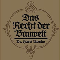 Das Recht der Bauwelt: Eine popul?re Darstellung baurechtlicher Fragen des t?gli [Paperback]