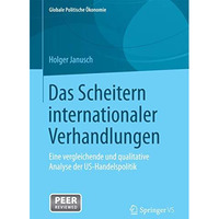 Das Scheitern internationaler Verhandlungen: Eine vergleichende und qualitative  [Paperback]