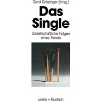 Das Single: Gesellschaftliche Folgen eines Trends [Paperback]