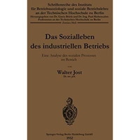 Das Sozialleben des industriellen Betriebs: Eine Analyse des sozialen Prozesses  [Paperback]