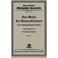 Das Wesen der Naturerkenntnis: Aus der Aufkl?rungsphilosophie David Humes [Paperback]