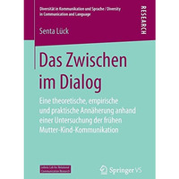 Das Zwischen im Dialog: Eine theoretische, empirische und praktische Ann?herung  [Paperback]