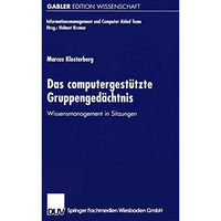 Das computergest?tzte Gruppenged?chtnis: Wissensmanagement in Sitzungen [Paperback]