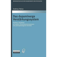 Das dopaminerge Verst?rkungssystem: Funktion, Interaktion mit anderen Neurotrans [Hardcover]