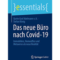 Das neue B?ro nach Covid-19: Immobilien, Homeoffice und Metaverse als neue Reali [Paperback]