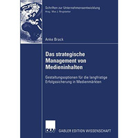 Das strategische Management von Medieninhalten: Gestaltungsoptionen f?r die lang [Paperback]