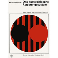 Das ?sterreichische Regierungssystem Gro?e Koalition oder alternierende Regierun [Paperback]