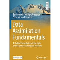 Data Assimilation Fundamentals: A Unified Formulation of the State and Parameter [Paperback]