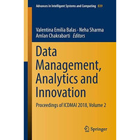 Data Management, Analytics and Innovation: Proceedings of ICDMAI 2018, Volume 2 [Paperback]