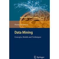 Data Mining: Concepts, Models and Techniques [Hardcover]