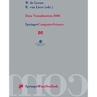 Data Visualization 2000: Proceedings of the Joint EUROGRAPHICS and IEEE TCVG Sym [Paperback]