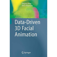 Data-Driven 3D Facial Animation [Paperback]