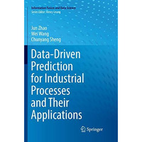 Data-Driven Prediction for Industrial Processes and Their Applications [Paperback]