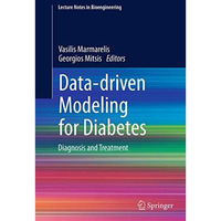 Data-driven Modeling for Diabetes: Diagnosis and Treatment [Paperback]