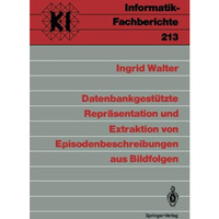 Datenbankgest?tzte Repr?sentation und Extraktion von Episodenbeschreibungen aus  [Paperback]