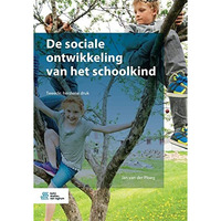 De sociale ontwikkeling van het schoolkind [Paperback]