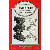 Death of Life: The Legacy of Molecular Biology [Hardcover]